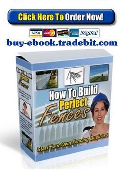 Product picture How To Build Perfect Fences