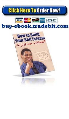 Product picture How To Build Your Self Esteem In Just One Weekend