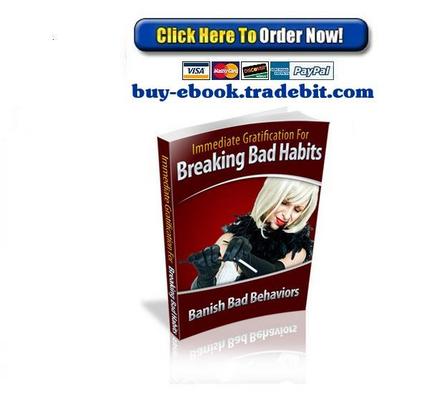 Product picture Immediate Gratification For Breaking Bad Habits