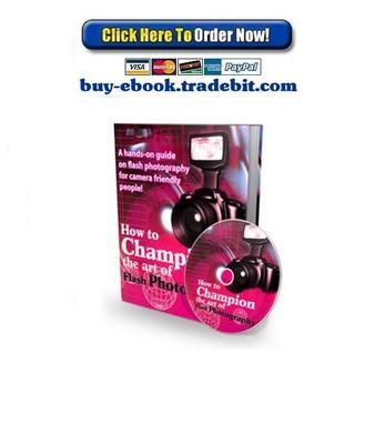 Product picture How To Champion The Art Of Flash Photograph