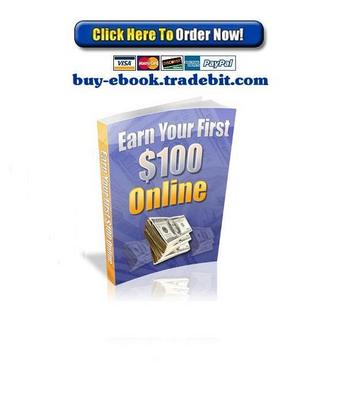 Product picture Earn Your First $100 Online