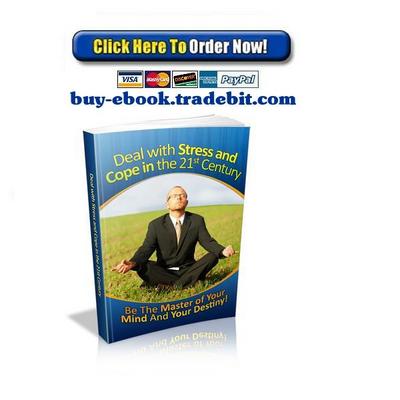Product picture Deal With Stress And Cope In The 21st Century