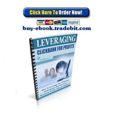 Product picture Leveraging Clickbank For Profits
