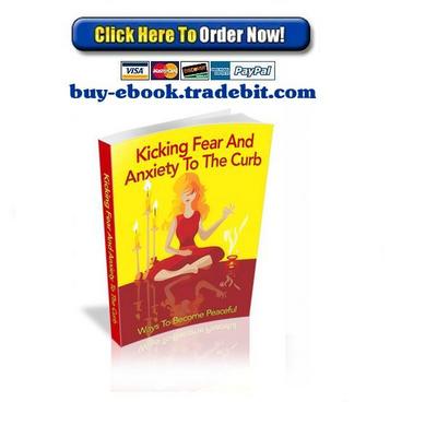 Product picture Kicking Fear And Anxiety To The Curb