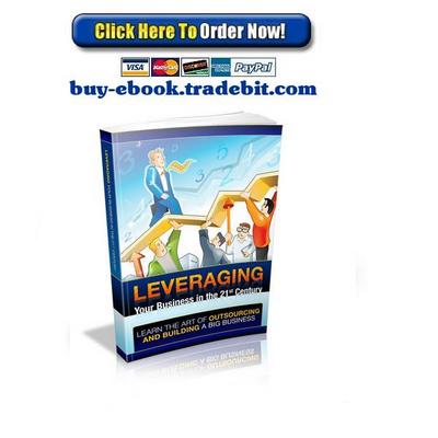Product picture Leveraging Your Business In The 21st Century