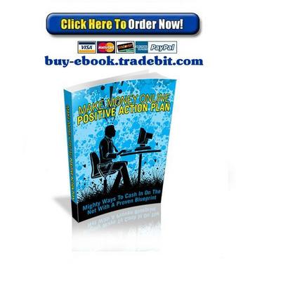 Product picture Make Money Online Positive Action Plan