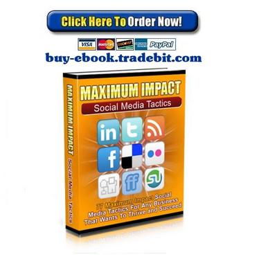 Product picture Maximum Impact Social Media Tactics