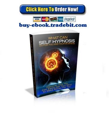 Product picture What Can Self Hypnosis Do For You And Your Business