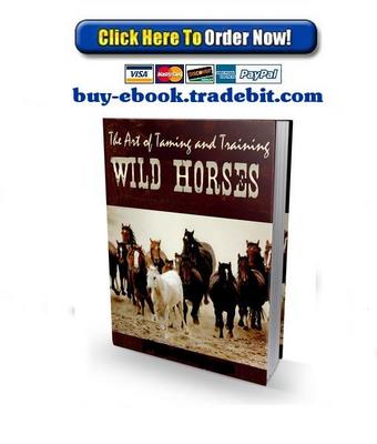 Product picture The Art of Taming and Training Wild Horses