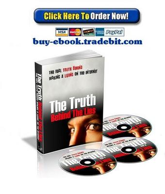 Product picture The Real Truth Behind Making A Living On The Internet! 